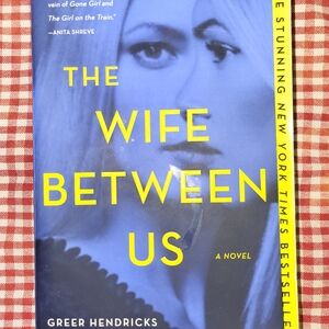 The Wife Between Us book by Greer Hendricks and Sarah Pekkanen